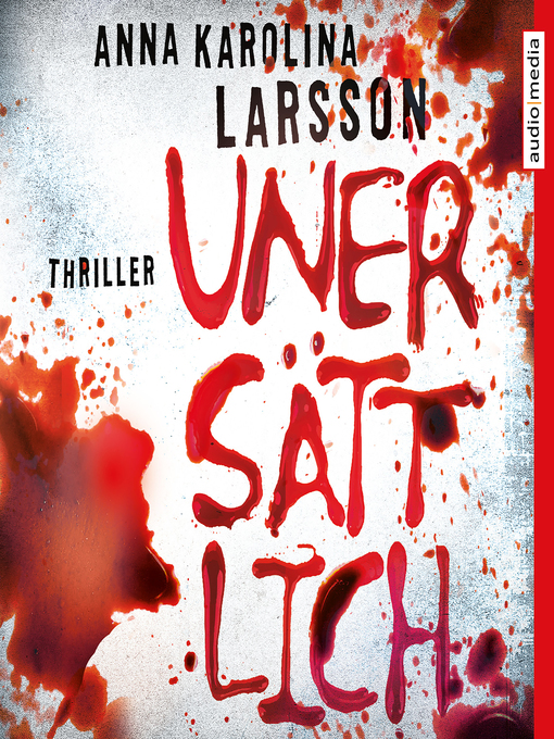 Title details for Unersättlich by Anna Karolina Larsson - Available